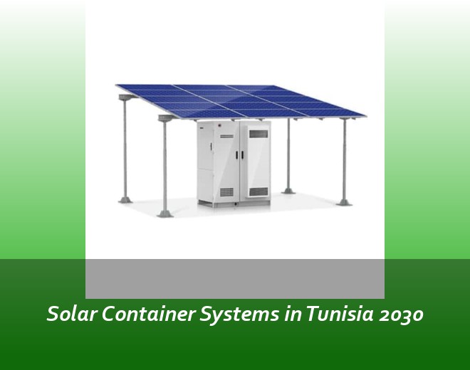 Solar Container Systems in Tunisia 2030